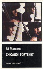 Chicagói történet [Fekete könyvek] - Ed Mazzaro, László Gy. Horváth