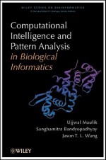 Computational Intelligence and Pattern Analysis in Biological Informatics - Ujjwal Maulik, Sanghamitra Bandyopadhyay, Jason T.L. Wang