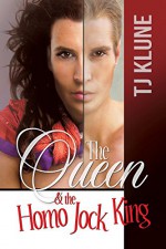 The Queen & the Homo Jock King (At First Sight) - T.J. Klune