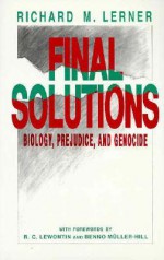 Final Solutions: Biology, Prejudice - Richard M. Lerner