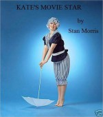 Kate's Movie Star - Stan Morris