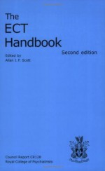 The ECT Handbook, 2nd Edition - Allan Scott