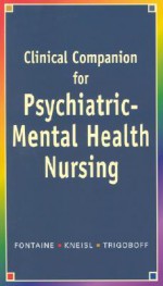 Clinical Companion for Psychiatric-Mental Health Nursing - Karen Lee Fontaine