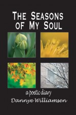 The Seasons of My Soul - Dannye Williamsen