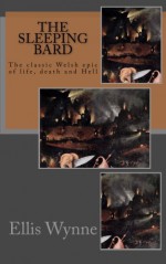 The Sleeping Bard: The classic Welsh prose epic of life, death and Hell - Ellis Wynne, Rob Mimpriss, Robert Gwyneddon Davies