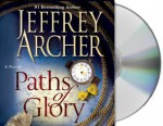 Paths of Glory - Jeffrey Archer, Roger Allam