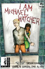 I Am Michael Watcher Issue 2 (Comic Series) - Brian Hawkins, Charlie S. Alway