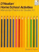 D'Nealian Home-School Activities: Manuscript Practice for Grades 1-3 - Donald N. Thurber