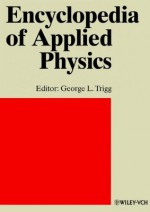 Encyclopedia of Applied Physics, Scientific Computing by Numerical Methods to Separation Processes - George Trigg, Walter Greulich, Edmund Immergut, Eduardo Vera