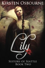 Lily (Suitors of Seattle ) (Volume 2) - Kirsten Osbourne