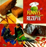 Funnys funtastische Rezepte - FUNtasieClub, Anne Görblich-Baier, Gabriele Kuller