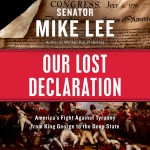 Our Lost Declaration - Mike Lee