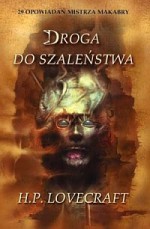 Droga do szaleństwa - H.P. Lovecraft, Robert P. Lipski