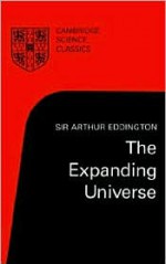 The Expanding Universe: Astronomy's 'Great Debate', 1900 1931 - Arthur Stanley Eddington, Arthur Eddington