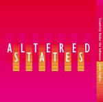 Altered States: Creativity Under the Influence - James Hughes