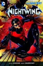 Nightwing, Vol. 1: Traps and Trapezes - Kyle Higgins, Eddy Barrows