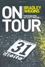 On Tour - Bradley Wiggins, Scott Mitchell