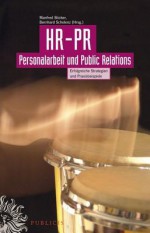 HR-PR Personalarbeit Und Public Relations - Manfred Bcker, Bernhard Schelenz, Manfred Bocker