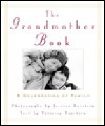 The Grandmother Book: A Celebration of Family - Jessica Burstein