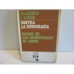 Contra la burocracia / Diario de las secretarias de Lenin (Cuadernos de Pasado y Presente, #25) - Vladimir Lenin, Jesús Díaz, Juan José Real