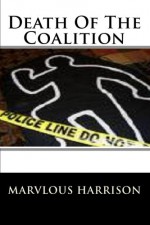 Death Of The Coalition - Marvlous Harrison