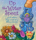 Up the Water Spout and Other Nursery Rhymes - Mara Van Fleet