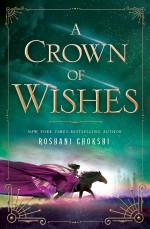 A Crown of Wishes - Roshani Chokshi