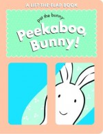 Peekaboo, Bunny! (Pat the Bunny) - Linda Karl