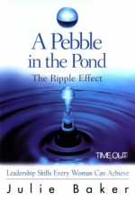 Pebble in the Pond - Julie Baker