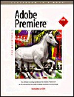 Adobe Premiere: Book & CD for Macintosh Version 4 (Classroom in a Book) - Adobe