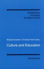 Culture and Education - Birgitta Qvarsell, Christoph Wulf