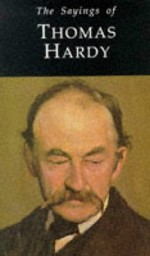 Sayings of Thomas Hardy (Duckworth Sayings) (Duckworth Sayings) - Richard Pearce