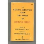 General Selections from the Works of Sigmund Freud - Sigmund Freud, John Rickman