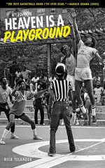 Heaven Is a Playground: 4th Edition - Rick Telander