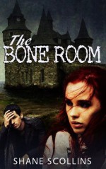 The Bone Room - Shane Scollins