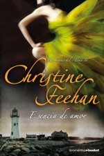 Esencia de amor (Hermanas del Alma, #2) - Christine Feehan, Raquel Duato García