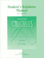 Student's Solutions Manual to Accompany Calculus, Single Variable - Robert T. Smith, Roland B. Minton