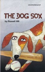 The Dog Sox - Russell Hill