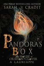 Pandora's Box: A Crimson & Clover Lagniappe (The House of Crimson & Clover) - Sarah M. Cradit, Tara Shaner