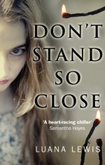 Don't Stand So Close - Luana Lewis