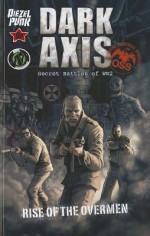 Dark Axis: Rise of the Overmen TP - Xavier Irvine, Chris Wheeler, Greg McLean