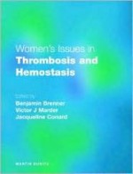 Women's Issues in Thrombosis and Hemostasis - Victor J. Marder