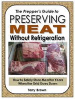 The Prepper's Guide to Preserving Meat Without Refrigeration: How to Safely Store Meat for Years When the Grid Goes Down - Terry Brown