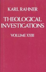 Theological Investigations Volume XXIII - Karl Rahner