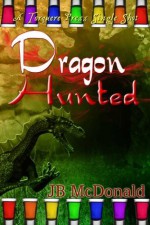 Dragon Hunted - J.B. McDonald