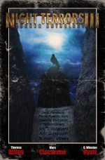 Night Terrors III - Taylor Grant, Aric Sundquist, Marc Ciccarone, G. Winston Hyatt, Theresa Dillon, Eric J. Guignard, Matt Moore, Jack Ketchum, Steve Rasnic Tem, Dennis Etchison