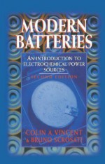 Modern Batteries 2nd Edition - Vincent Tom, C Vincent, Bruno Scrosati