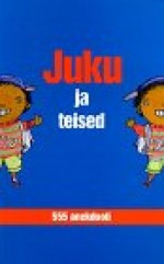 Juku ja teised - Leelo Tungal, Vivika Kalt