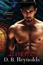 Lucifer: Vampires in America: The Vampire Wars, Book 11 - D. B. Reynolds