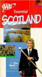 AAA Essential Guide: Scotland - The American Automobile Association, Moira McCrossan